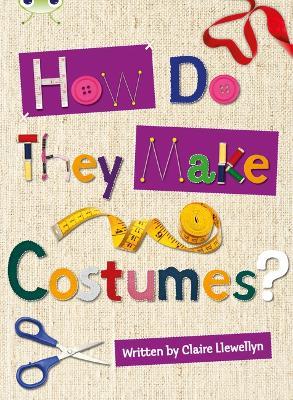 Bug Club Independent Non Fiction Year 3 Brown A How Do They Make ..... Costumes - Claire Llewellyn - cover