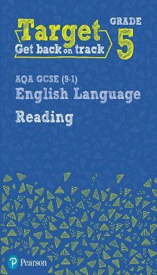 Target Grade 5 Reading AQA GCSE (9-1) English Language Workbook: Target Grade 5 Reading AQA GCSE (9-1) English Language Workbook - David Grant - cover