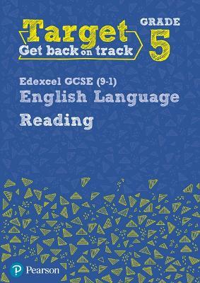 Target Grade 5 Reading Edexcel GCSE (9-1) English Language Workbook: Target Grade 5 Reading Edexcel GCSE (9-1) English Language Workbook - David Grant - cover