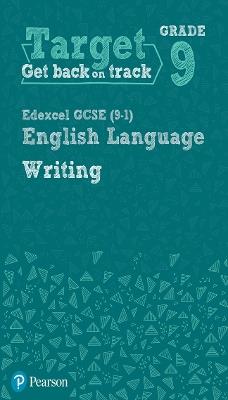 Target Grade 9 Writing Edexcel GCSE (9-1) English Language Workbook: Target Grade 9 Writing Edexcel GCSE (9-1) English Language Workbook - Julie Hughes - cover