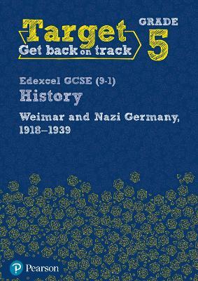 Target Grade 5 Edexcel GCSE (9-1) History Weimar and Nazi Germany, 1918-1939 Workbook - cover