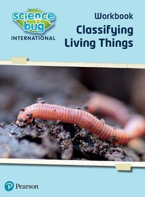 Science Bug: Classifying living things Workbook - Deborah Herridge,Tanya Shields - cover