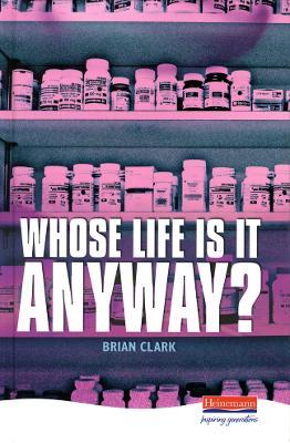 Whose Life is it Anyway? - Brian Clark - cover