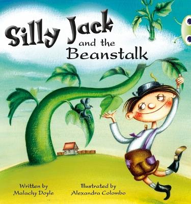 Bug Club Guided Fiction Year 1 Green A Silly Jack and the Beanstalk - Malachy Doyle - cover