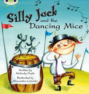 Bug Club Guided Fiction Year 1 Green B Silly Jack and the Dancing Mice - Malachy Doyle - cover