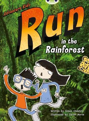 Bug Club Independent Fiction Year Two Turquoise A Adventure Kids: Run in the Rainforest - Simon Cheshire - cover