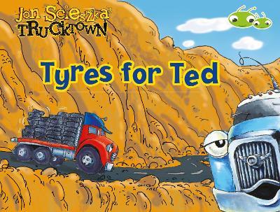 Bug Club Guided Fiction Reception Lilac Trucktown: Tyres for Ted - Jon Scieszka - cover