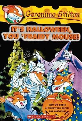 It's Halloween, You 'Fraidy Mouse! (Geronimo Stilton #11) - Geronimo Stilton - cover