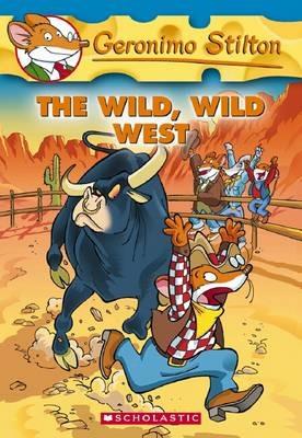 The Wild, Wild West (Geronimo Stilton #21) - Geronimo Stilton - cover