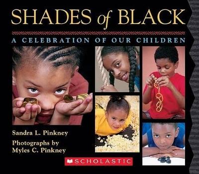 Shades of Black: A Celebration of Our Children - Sandra L Pinkney - cover