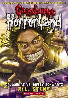 Dr. Maniac vs. Robby Schwartz (Goosebumps Horrorland #5) - R,L Stine - cover