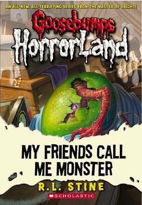Goosebumps Horrorland #7: My Friends Call Me Monster - R,L Stine - cover