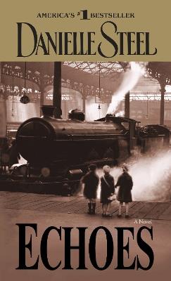 Echoes: A Novel - Danielle Steel - cover