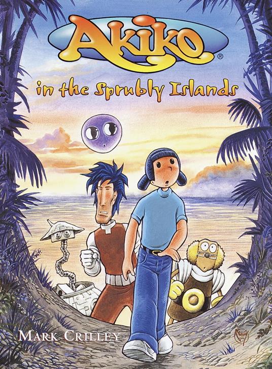 Akiko in the Sprubly Islands - Mark Crilley - ebook