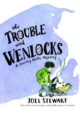 The Trouble with Wenlocks: A Stanley Wells Mystery - Joel Stewart - cover