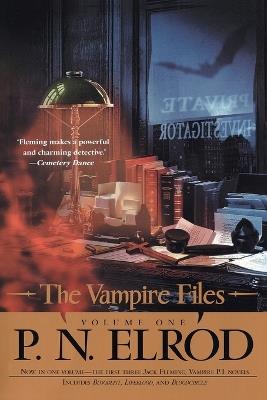 The Vampire Files, Volume One - P. N. Elrod - cover