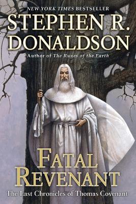 Fatal Revenant: The Last Chronicles of Thomas Covenant - Stephen R. Donaldson - cover