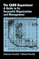 The CADD Department: A guide to its successful organization and management