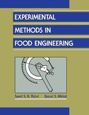 Experimental Methods in Food Engineering - Syed S.H. Rizvi,Gauri S. Mittal - cover