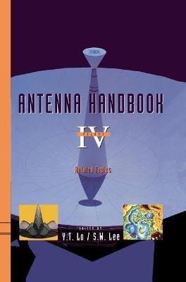 Antenna Handbook: Special Topics - Y.T. Lo,S.W Lee - cover