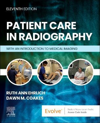 Patient Care in Radiography: With an Introduction to Medical Imaging - Ruth Ann Ehrlich,Dawn M. Coakes - cover