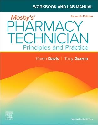 Workbook and Lab Manual for Mosby's Pharmacy Technician: Principles and Practice - Elsevier Inc,Karen Davis,Anthony Guerra - cover