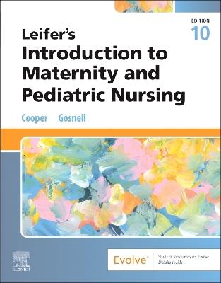 Leifer's Introduction to Maternity and Pediatric Nursing - Kim Cooper,Kelly Gosnell - cover