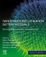 Nanostructured Lithium-ion Battery Materials: Synthesis, Characterization, and Applications