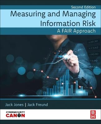 Measuring and Managing Information Risk: A FAIR Approach - Jack Freund,Jack Jones - cover
