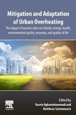 Mitigation and Adaptation of Urban Overheating: The Impact of Warmer Cities on Climate, Energy, Health, Environmental Quality, Economy, and Quality of Life
