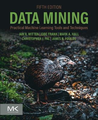Data Mining: Practical Machine Learning Tools and Techniques - Ian H. Witten,Eibe Frank,Mark A. Hall - cover
