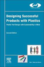 Designing Successful Products with Plastics: Plastic Part Design with Sustainability in Mind