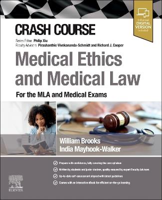 Crash Course Medical Ethics and Medical Law: For the MLA and Medical Exams - William Brooks,India Mayhook-Walker - cover