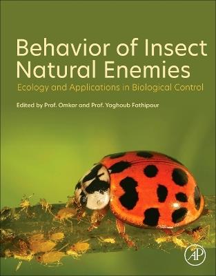 Behavior of Insect Natural Enemies: Ecology and Applications in Biological Control - cover