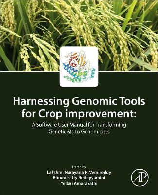 Harnessing Genomic Tools for Crop Improvement: A Software User Manual for Transforming Geneticists to Genomicists - cover