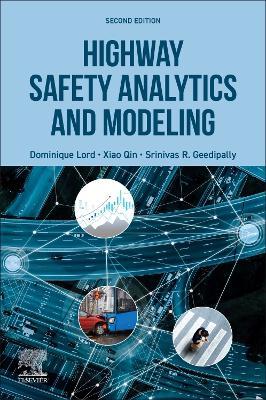 Highway Safety Analytics and Modeling - Dominique Lord,Xiao Qin,Srinivas R. Geedipally - cover
