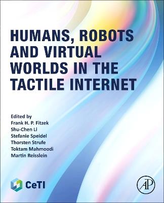 Humans, Robots and Virtual Worlds in the Tactile Internet - cover