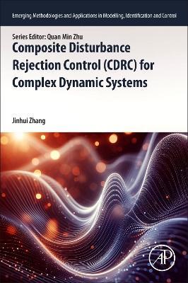 Composite Disturbance Rejection Control (CDRC) for Complex Dynamic Systems - Jinhui Zhang - cover