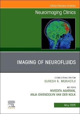 Imaging of Neurofluids, An Issue of Neuroimaging Clinics of North America - cover
