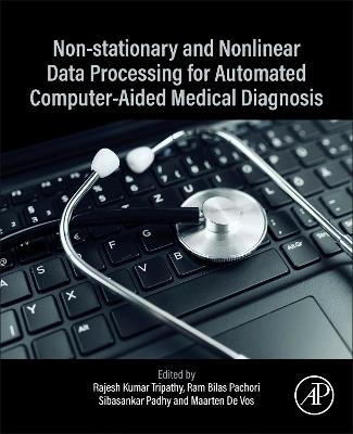 Non-Stationary and Nonlinear Data Processing for Automated Computer-Aided Medical Diagnosis - cover