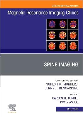 Spine Imaging, An Issue of Magnetic Resonance Imaging Clinics of North America - cover