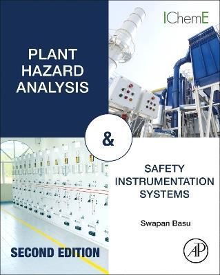 Plant Hazard Analysis and Safety Instrumentation Systems - Swapan Basu - cover