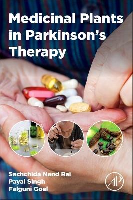 Medicinal Plants in Parkinson's Therapy - Sachchida Nand Rai,Payal Singh,Falguni Goel - cover