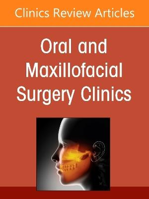 Treatment of Complex Implant Cases: Digital Solutions for Predictable Outcomes, An Issue of Oral and Maxillofacial Surgery Clinics of North America - cover