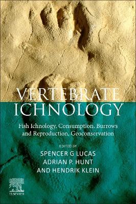 Vertebrate Ichnology: Tracks and Trails, Consumption, Digging and Reproduction, Geoconservation - cover