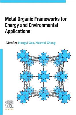 Metal Organic Frameworks for Energy and Environmental Applications - cover