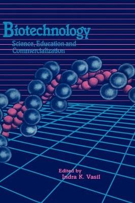 Biotechnology: Science Education and Commercialization: An international symposium - cover