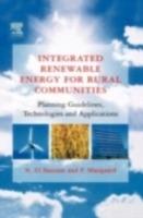 Integrated Renewable Energy for Rural Communities: Planning Guidelines, Technologies and Applications - Nasir El Bassam,Preben Maegaard - cover