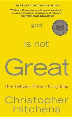 God Is Not Great: How Religion Poisons Everything - Christopher Hitchens - cover