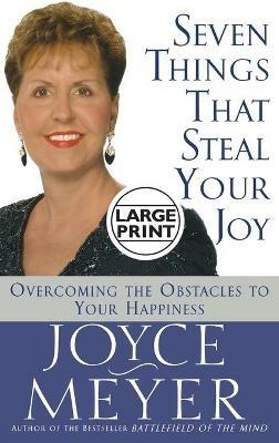 Seven Things That Steal Your Joy: Overcoming the Obstacles to Your Happiness - Joyce Meyer - cover